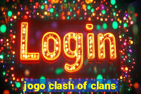 jogo clash of clans